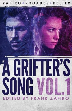 A Grifter's Song Vol. 1 - Zafiro, Frank; Rhoades, Jd; Kelter, Lawrence