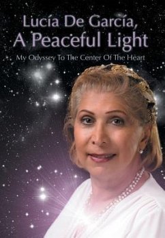 Lucia de Garcia, a Peaceful Light - De Garcia, Lucia