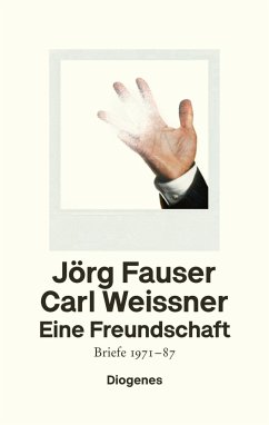 Eine Freundschaft - Fauser, Jörg;Weissner, Carl