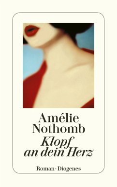 Klopf an dein Herz - Nothomb, Amélie