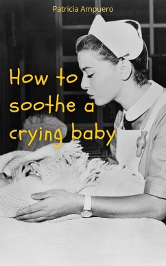 Cover How to Soothe a Crying Baby (eBook, ePUB)