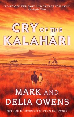 Cry of the Kalahari (eBook, ePUB) - Owens, Delia; Owens, Mark