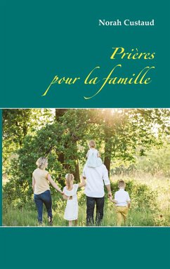 Prières pour la famille - Custaud, Norah