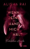 Wenn deine Hand mich hält / Forbidden Hearts Bd.2