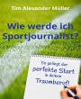 Wie werde ich Sportjournalist? (eBook,... - Bild 1