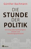 Die Stunde der Politik (eBook, PDF)