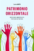 Patrimonio Orizzontale (eBook, ePUB) Patrimonio Orizzontale (eBook, ePUB)