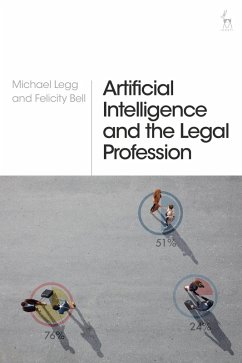 Artificial Intelligence and the Legal Profession (eBook, ePUB) - Legg, Michael; Bell, Felicity
