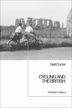 Cycling and the British (eBook, ePUB) - Carter, Neil