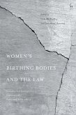 Women's Birthing Bodies and the Law (eBook, ePUB)