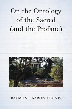 On the Ontology of the Sacred (and the Profane) (eBook, ePUB) - Younis, Raymond Aaron