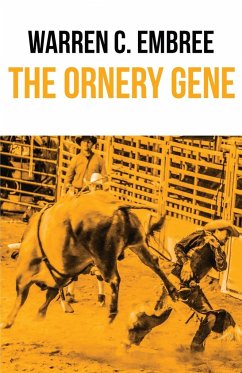 The Ornery Gene - Embree, Warren C.