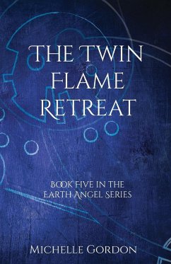 The Twin Flame Retreat - Gordon, Michelle