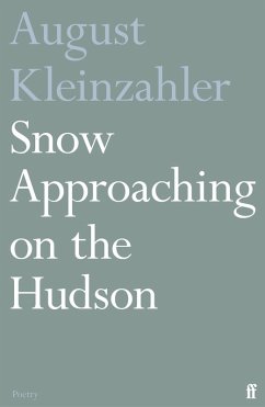 Snow Approaching on the Hudson (eBook, ePUB) - Kleinzahler, August