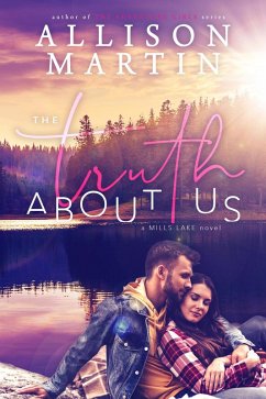 Cover The Truth About Us (Mills Lake, #1) (eBook, ePUB)