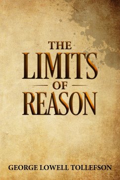 The Limits of Reason (eBook, ePUB) - Tollefson, George Lowell