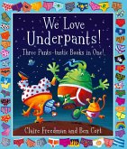 We Love Underpants! Three Pants-tastic Books in One! (eBook, ePUB)
