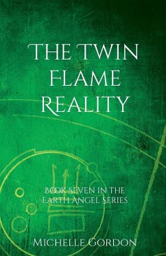 The Twin Flame Reality - Gordon, Michelle