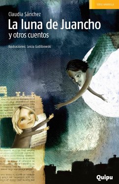 La luna de Juancho y otros cuentos (eBook, ePUB) - Sánchez, Claudia