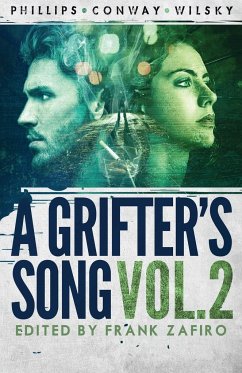 A Grifter's Song Vol. 2 - Phillips, Gary; Conway, Colin; Wilsky, Jim