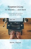 Typewriting to Heaven...and Back (eBook, ePUB)