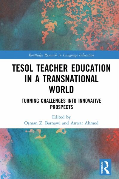 TESOL Teacher Education in a Transnational World (eBook, ePUB) TESOL Teacher Education in a Transnational World (eBook, ePUB)