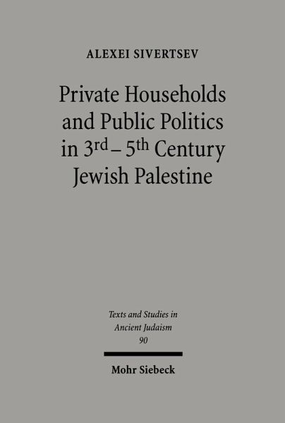 Private Households and Public Politics in 3rd-5th Century Jewish Palestine (eBook, PDF)