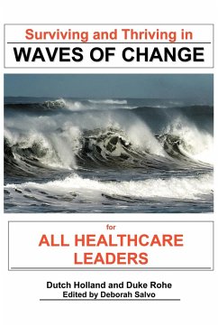 Surviving and Thriving in Waves of Change - Holland, Dutch; Rohe, Duke; Dutch Holland