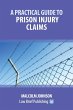 A Practical Guide to Prison Injury... - Bild 1