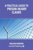 A Practical Guide to Prison Injury Claims