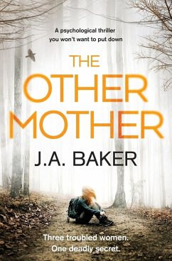 The Other Mother: A Psychological Thriller You Won't Want to Put Down - Baker, J. A.