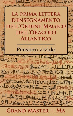 La prima lettera d'insegnamento dell'Ordine Magico dell'Oracolo Atlantico - Grand Master Ma