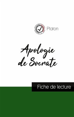 Apologie de Socrate de Platon (fiche de lecture et analyse complète de l'oeuvre) - Platon