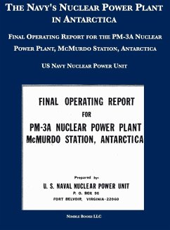 The Navy's Nuclear Power Plant in Antarctica - U. S. Navy Nuclear Power Unit