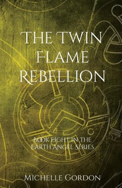 The Twin Flame Rebellion - Gordon, Michelle