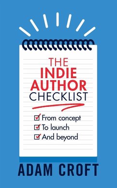 The Indie Author Checklist - Croft, Adam L