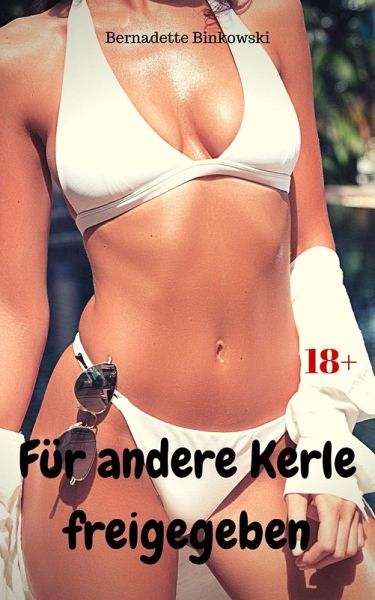 Für andere Kerle freigegeben (eBook, ePUB) Für andere Kerle freigegeben (eBook, ePUB)