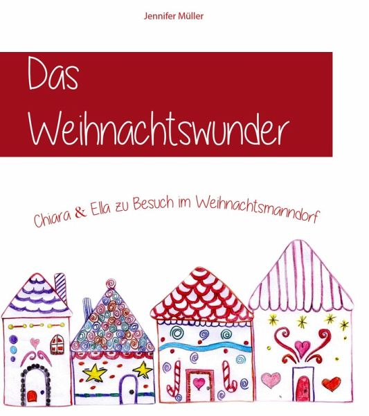 Das Weihnachtswunder (eBook, ePUB) Das Weihnachtswunder (eBook, ePUB)