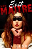 Soit mon maître (eBook, ePUB) Soit mon maître (eBook, ePUB)
