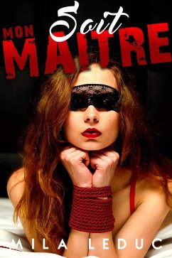 Soit mon maître (eBook, ePUB) - Leduc, Mila
