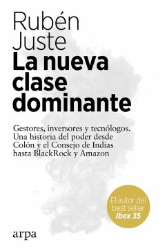 La nueva clase dominante (eBook, ePUB) - Juste, Rubén