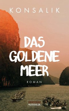 Das goldene Meer (eBook, ePUB) - Konsalik, Heinz G.