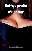 Bettys pralle Milchbar (eBook, ePUB) Bettys pralle Milchbar (eBook, ePUB)