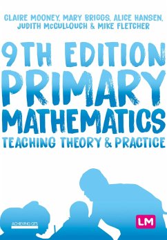 Primary Mathematics: Teaching Theory and Practice (eBook, ePUB) - Mooney, Claire; Briggs, Mary; Hansen, Alice; McCullouch, Judith; Fletcher, Mike