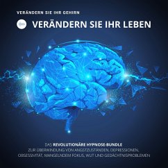 HYPNOSE-Hörbuch: Verändern Sie Ihr Gehirn, verändern Sie Ihr Leben! (MP3-Download) - Lynen, Patrick