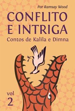 Conflito e Intriga (Kalila e Dimna, #2) (eBook, ePUB) - Wood, Ramsay