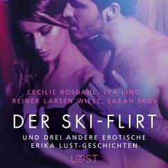 Der Ski-Flirt – und drei andere erotische Erika Lust-Geschichten (MP3-Download) - Rosdahl, Cecilie; Wiese, Reiner Larsen; Skov, Sarah; Lind, Lea