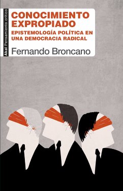 Conocimiento expropiado (eBook, ePUB) - Broncano, Fernando