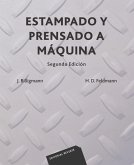 Estampado y prensando a máquina (eBook, PDF) Estampado y prensando a máquina (eBook, PDF)