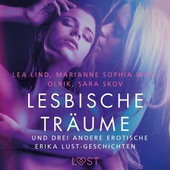 Lesbische Träume – und drei andere erotische Erika Lust-Geschichten (MP3-Download) - Wise, Marianne Sophia; Skov, Sarah; Olrik; Lind, Lea